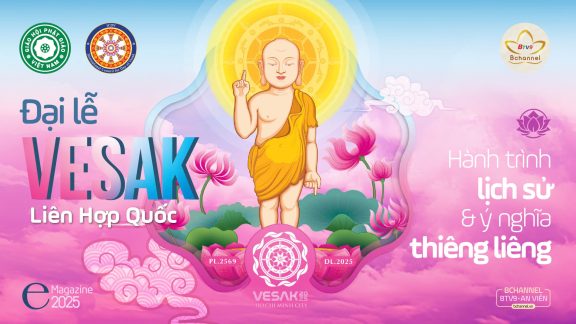 Đại lễ Vesak Liên Hợp Quốc - Lan tỏa hòa bình, trí tuệ, lòng từ bi