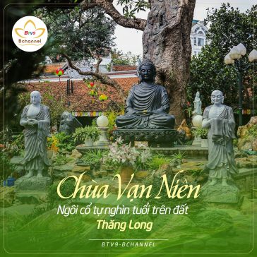 Chùa Vạn Niên - Ngôi cổ tự nghìn tuổi trên đất Thăng Long